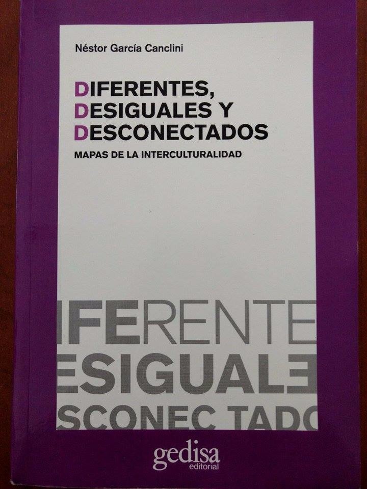 garcia canclini diferentes desiguales desconectados
