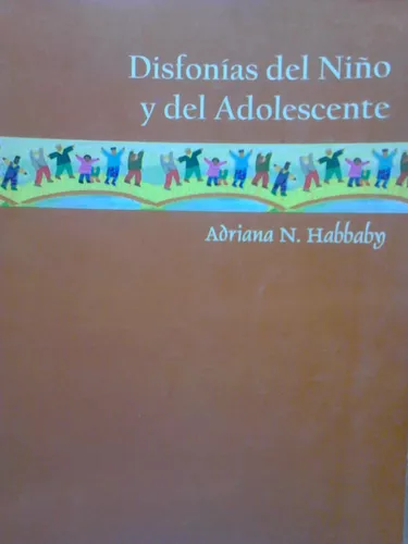 disfonias del niño y del adolescentes  adriana n. habbaby