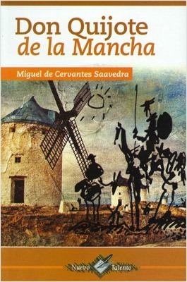 Don Quijote de la Mancha by Miguel de Cervantes Saavedra Don Quijote de la Mancha by Miguel de Cervantes Saavedra