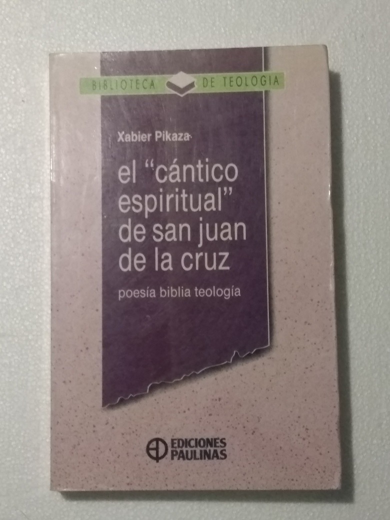 El Cantico Espiritual De San Juan De La Cruz _ Xabier Pikaza - $ 175.00 ...