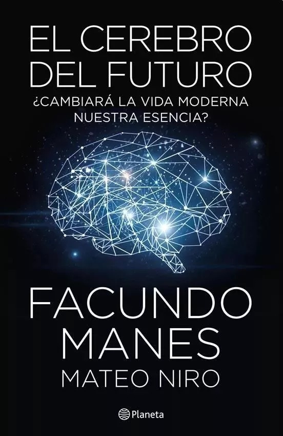 Resultado de imagen para EL CEREBRO DEL FUTURO -- Facundo Manes