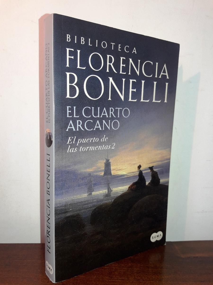 El Cuarto Arcano El Puerto De Tormentas 2 Florencia Bonelli - $ 480 ... El Cuarto Arcano El Puerto De Tormentas 2 Florencia Bonelli - $ 480 ...