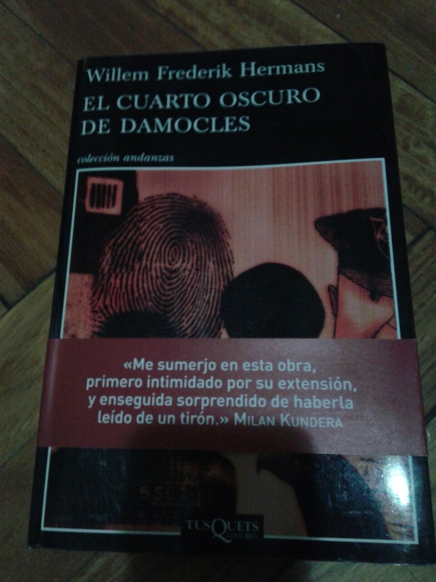 El Cuarto Oscuro De Damocles.willem Frederik Hermans.tusquet - $ 100 ... El Cuarto Oscuro De Damocles.willem Frederik Hermans.tusquet - $ 100 ...