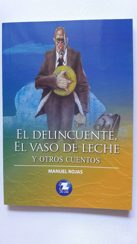 El Delincuente, El vaso de leche y otros cuentos