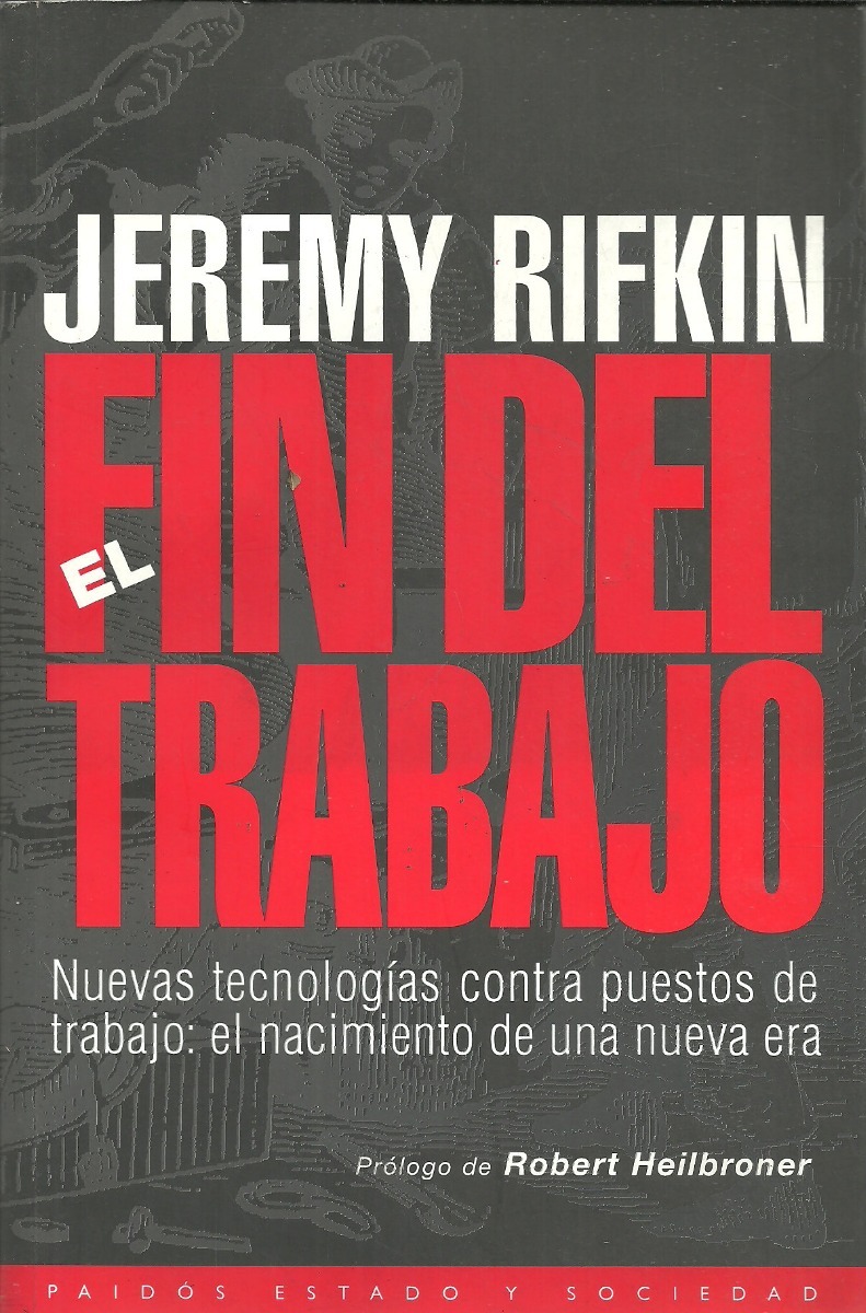 El Fin Del Trabajo Jeremy Rifkin - Paidos Estado Y Sociedad ...