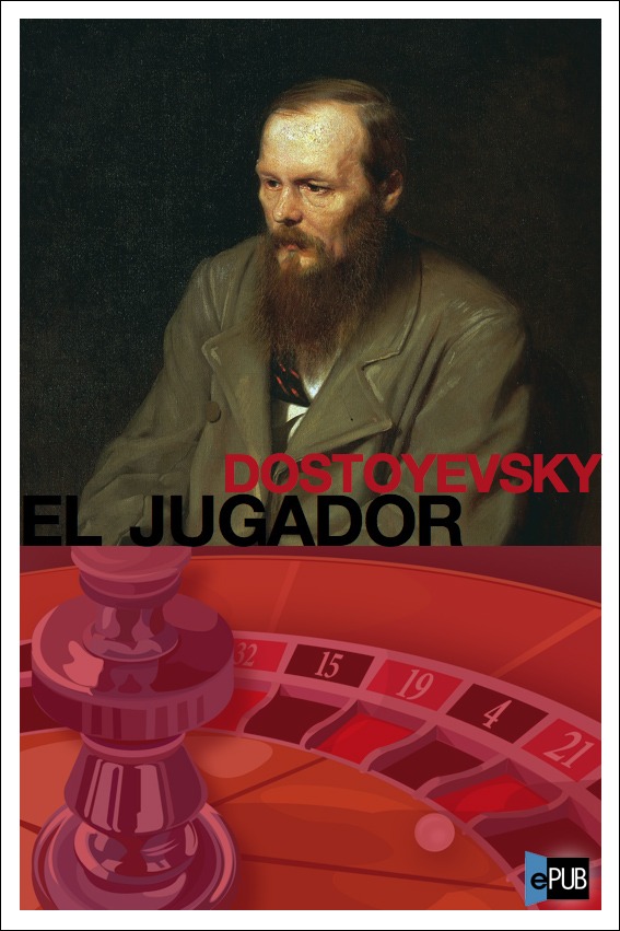 Resultado de imagen para El Jugador - Fyodor Mikhailovich Dostoyevsky