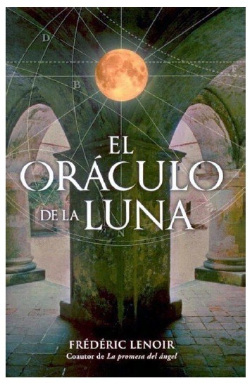 el oraculo de la luna de frederic lenoir el oraculo de la luna de frederic lenoir