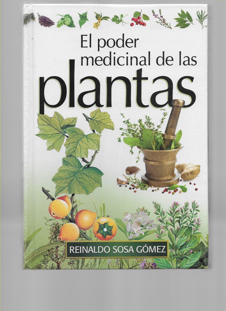 EL PODER MEDICINAL DE LAS PLANTAS REINALDO SOSO GOMEZ PDF