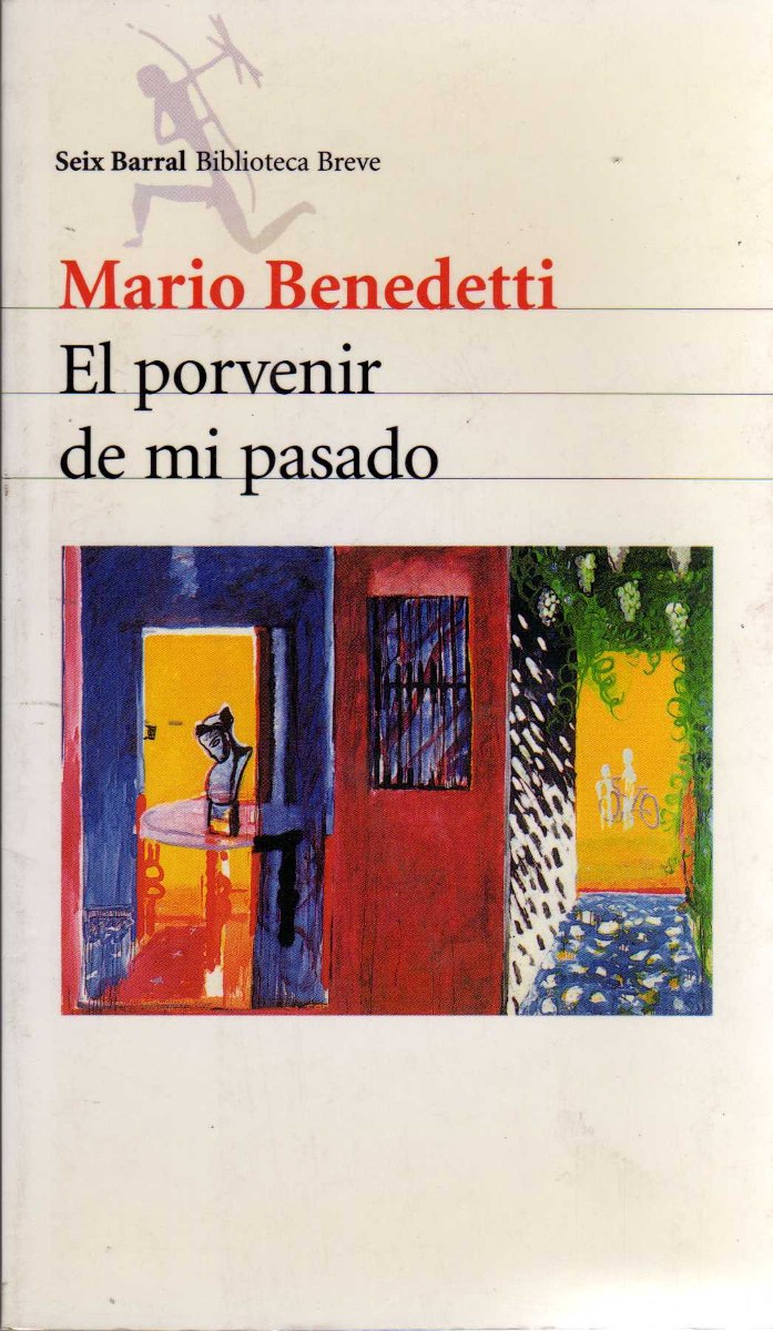 ¿Que estáis leyendo ahora? - Página 2 El-porvenir-de-mi-pasado-mario-benedetti-D_NQ_NP_495311-MLA20540507811_012016-F