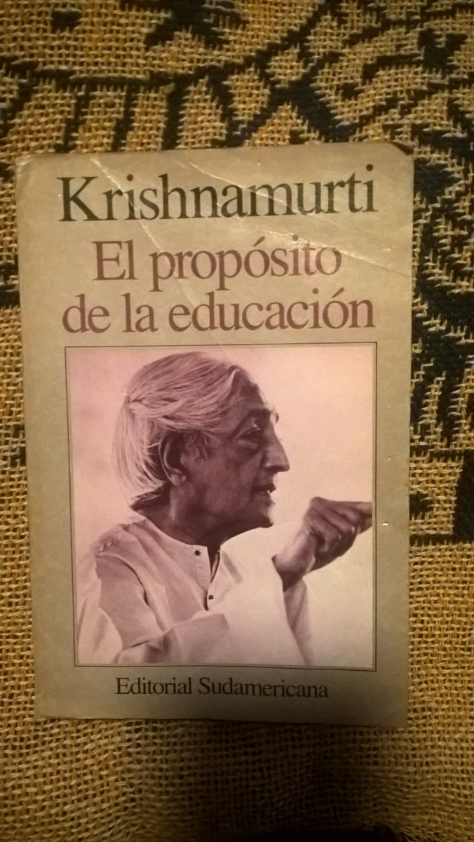 el proposito de la educacion krishnamurti
