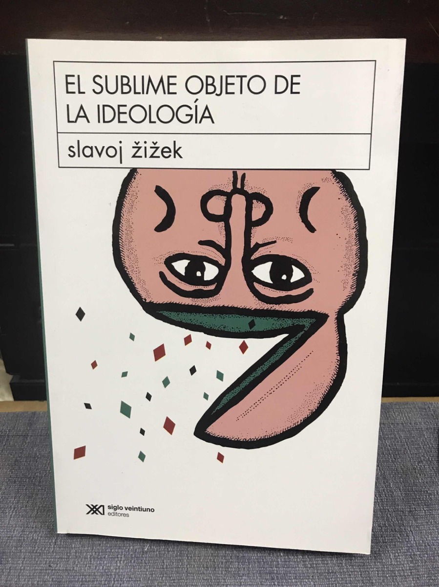 el sublime objeto de la ideologia slavoj zizek siglo xxi ed. Cargando zoom.