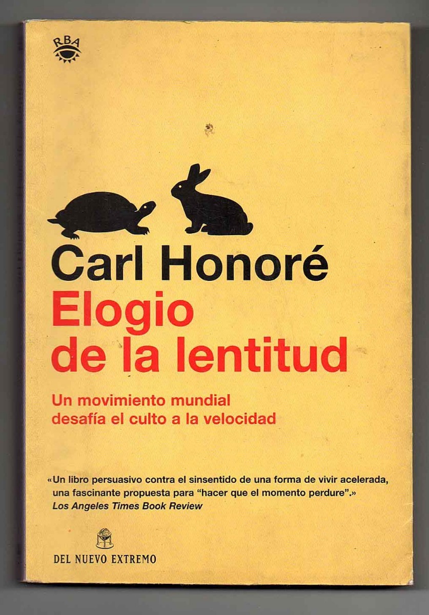 el elogio de la lentitud de carl honor