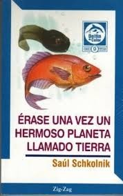erase una vez un hermoso planeta llamado tierra