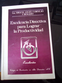 Excelencia directiva para lograr la productividad (Spanish Edition)