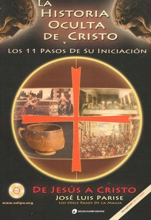La Historia Oculta de Cristo: Los Once Pasos de Su Iniciación