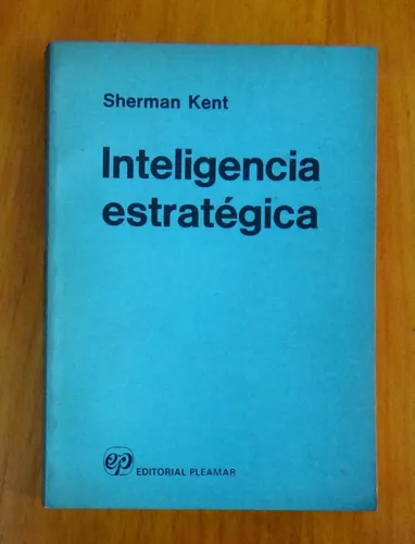 inteligencia estratÃ©gica - sherman kent