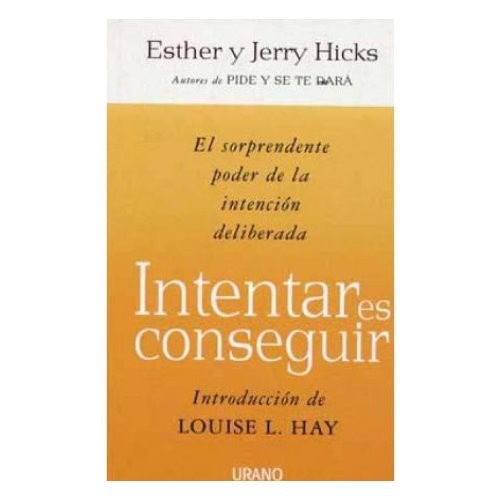 esther y jerry hicks intentar es conseguir