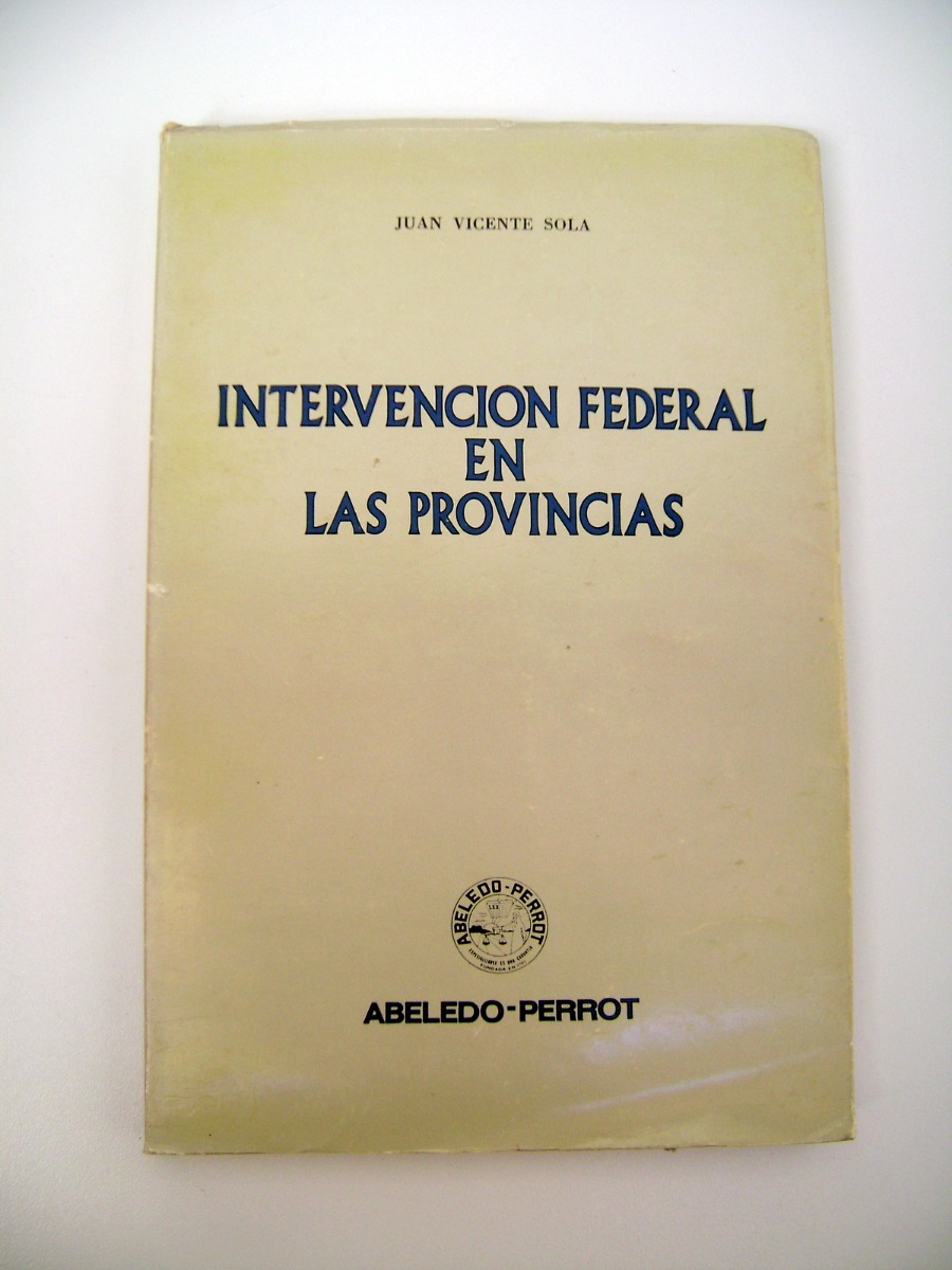 Resultado de imagen para intervenciones federales en las provincias argentinas