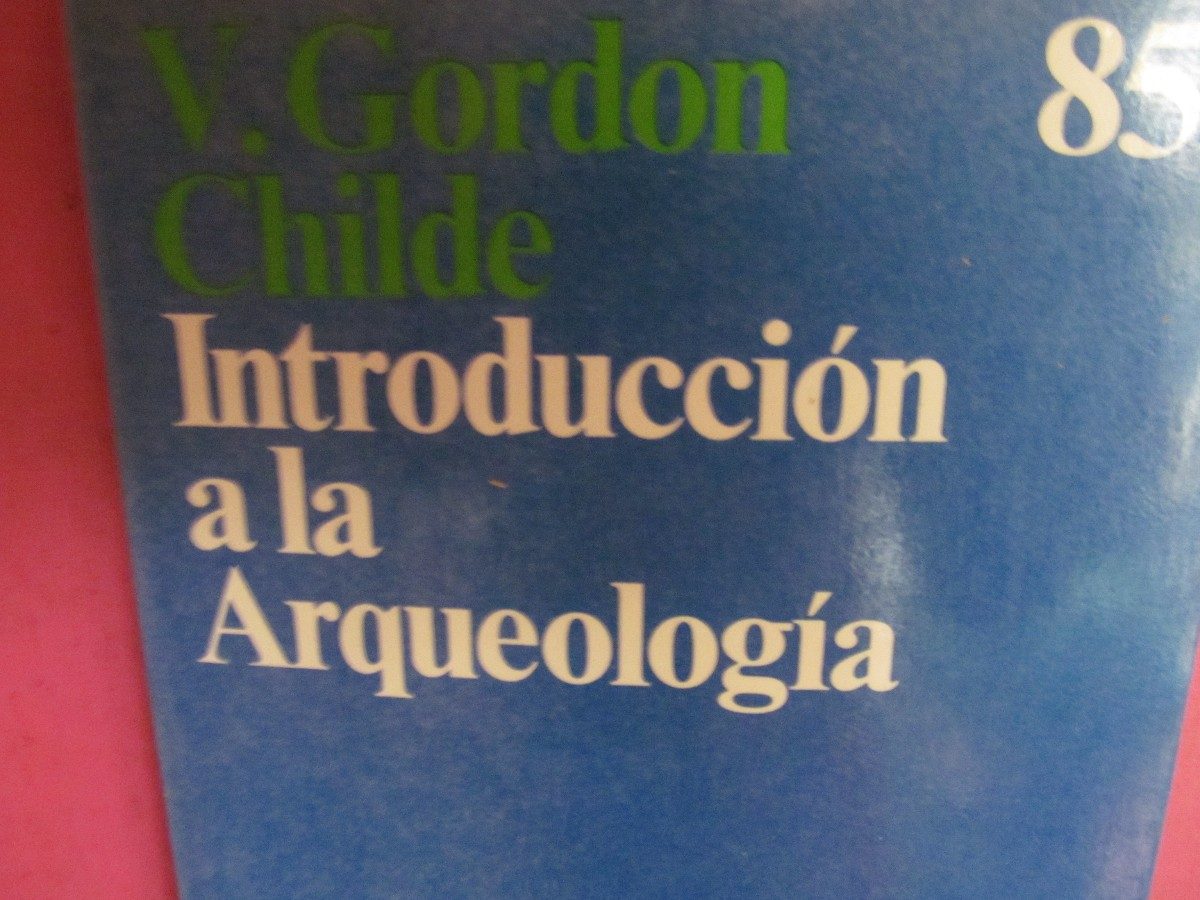 introduccion a la arqueologia gordon childe