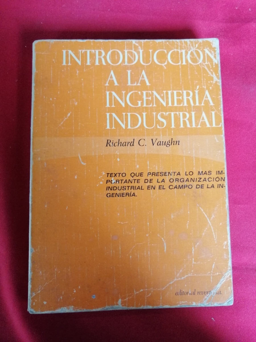 Introducción A La Ingeniería Industrial Vaughn Richard C