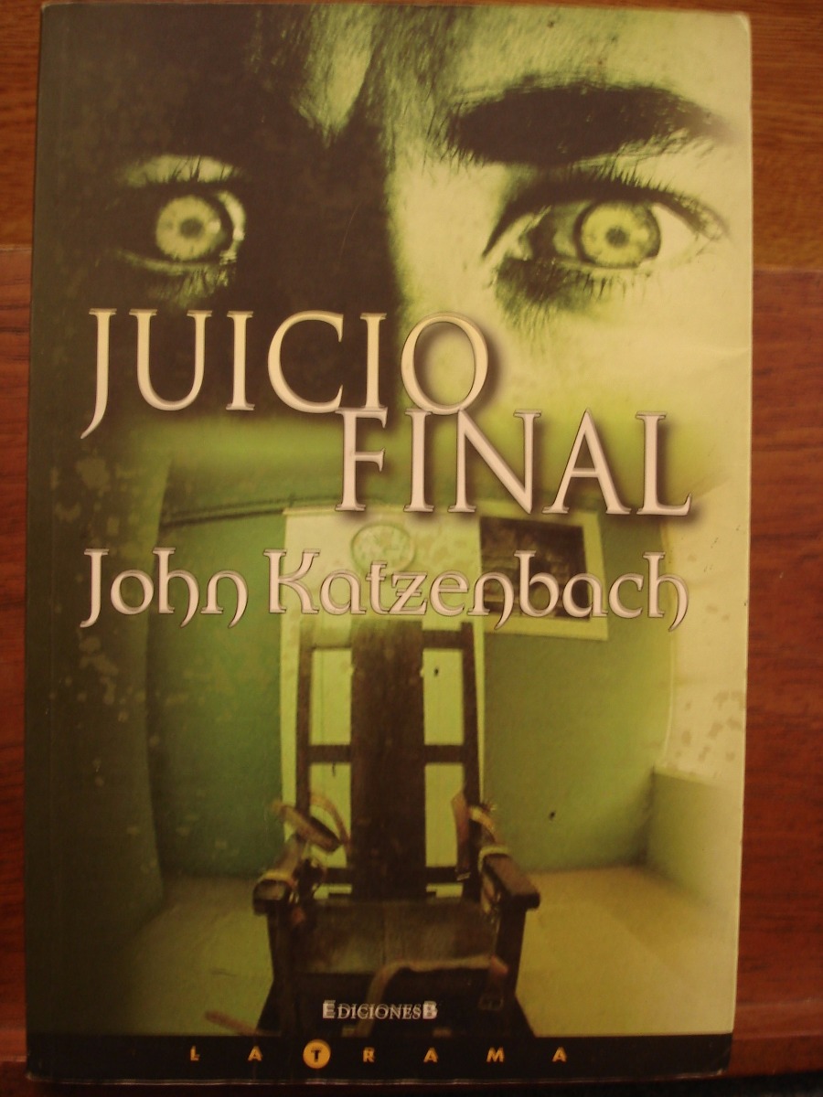 JUICIO FINAL JOHN KATZENBACH EPUB DOWNLOAD JUICIO FINAL JOHN KATZENBACH EPUB DOWNLOAD