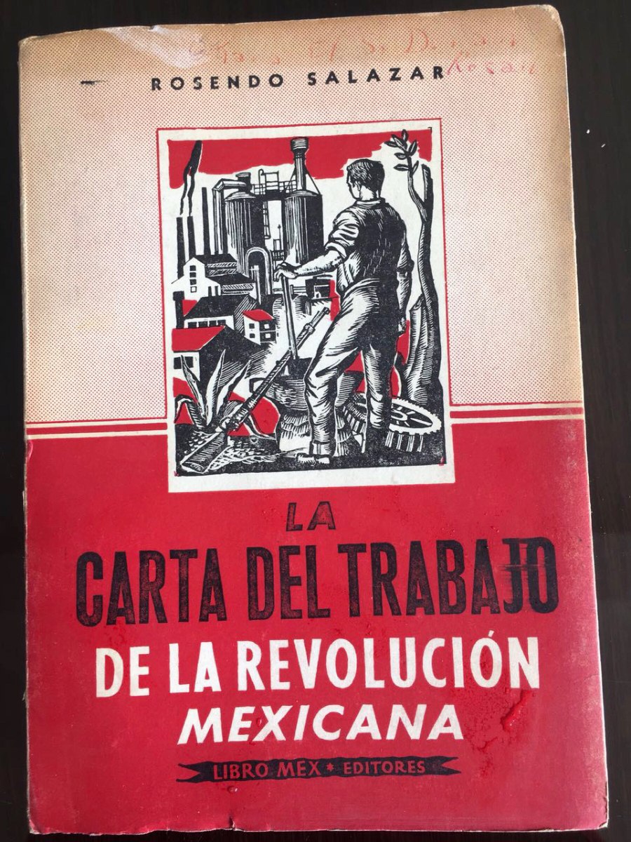 La Carta Del Trabajo De La Revolución Mexicana. Rosendo S 