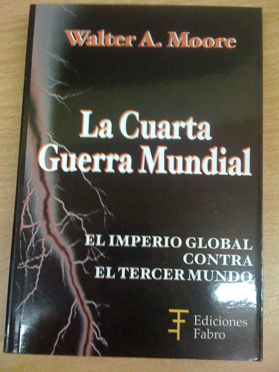 La Cuarta Guerra Mundial. Walter A. Moore - $ 190,00 en Mercado Libre La Cuarta Guerra Mundial. Walter A. Moore - $ 190,00 en Mercado Libre