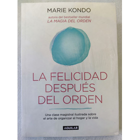 La Felicidad Después Del Orden. Marie Kondo. Original Sellad