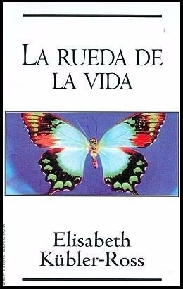 elizabeth kubler la rueda de la vida