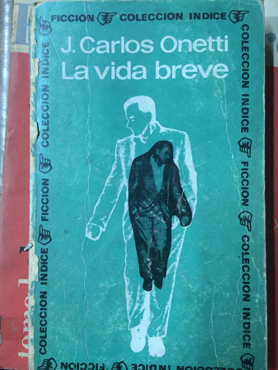 La Vida Breve. Carlos Onetti - $ 300,00 en Mercado Libre