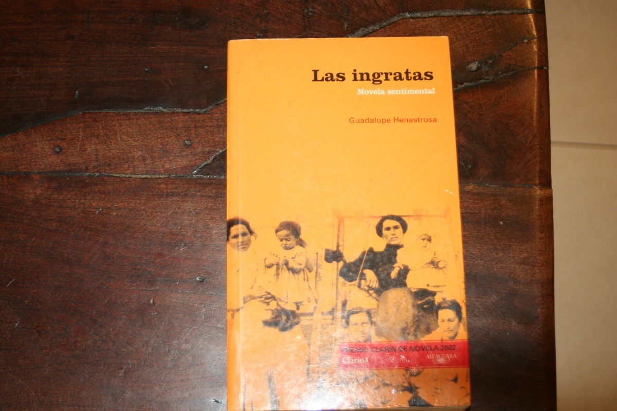 las ingratas guadalupe henestrosa