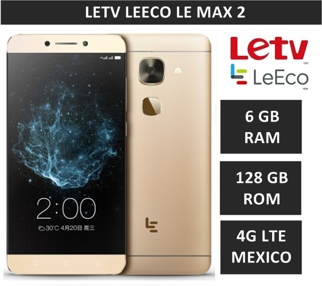 LeTV LeEco Le Max 2 compatible con 4G LTE en México por menos de 9 USD