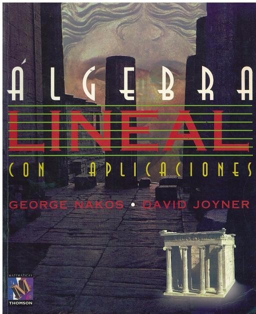 ALGEBRA LINEAL - NAKOS Libro-algebra-lineal-con-aplicaciones-georges-nakos-joyner-D_NQ_NP_489711-MLV20639111285_032016-F