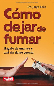 ¿Cómo dejo de dejar de fumar? (Spanish Edition)