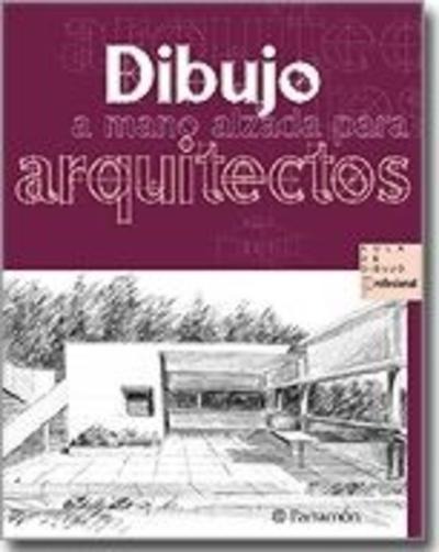 dibujo a mano alzada para arquitectos parramon