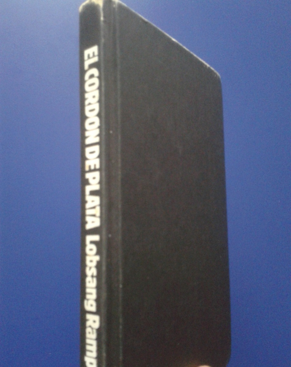 el cordon de plata lobsang rampa pdf el cordon de plata lobsang rampa pdf