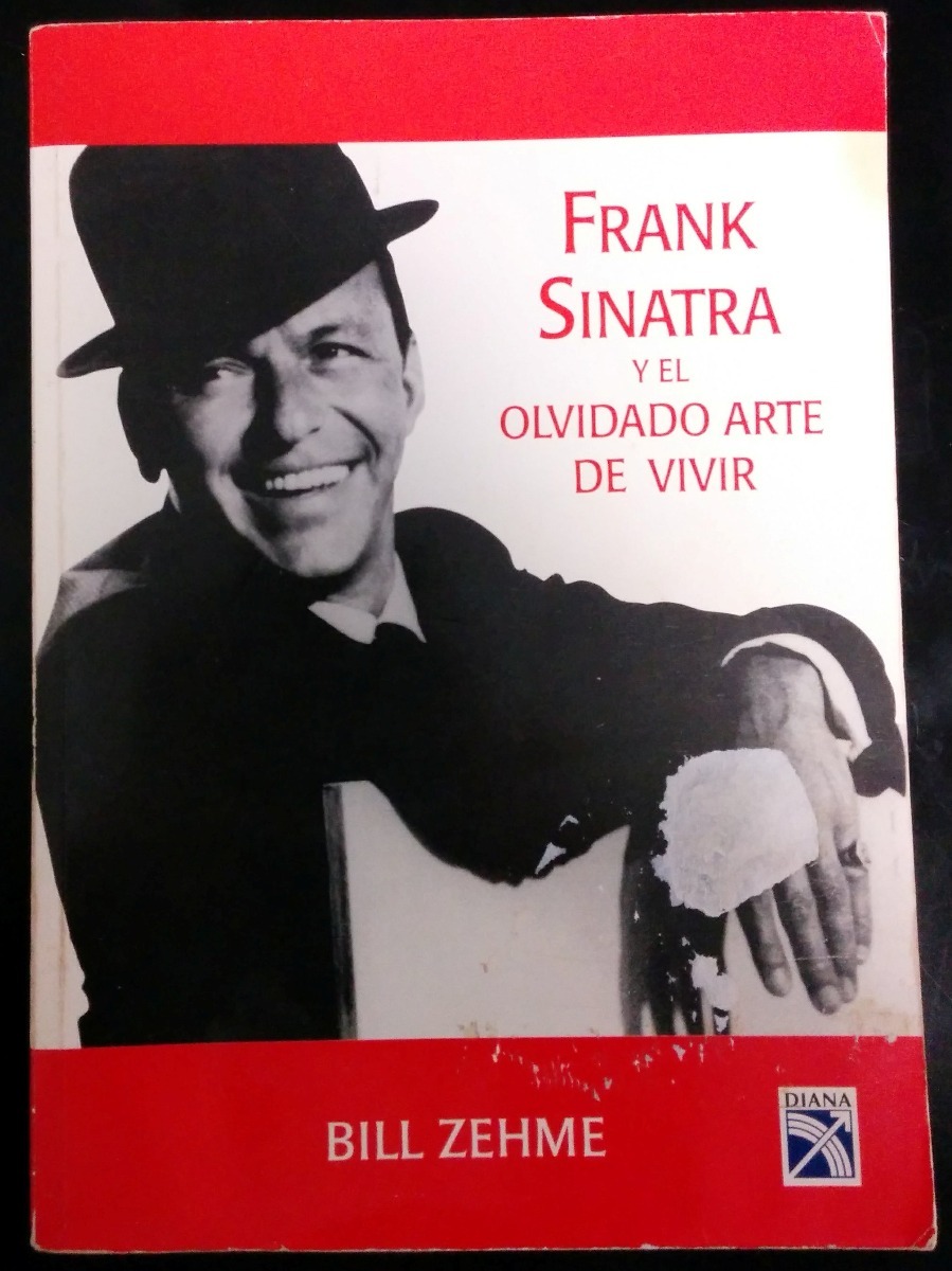 Resultado de imagen para caratula libro frank sinatra y el olvidado arte de vivir