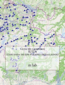 Libro Guia De Campings Suiza Con Data De Gps Y Mapas D - 