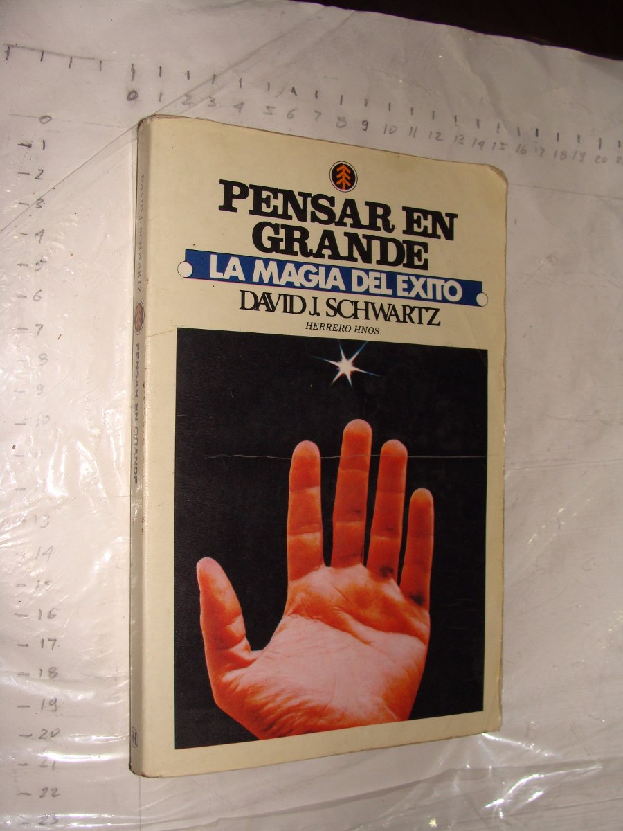 Libro Pensar En Grande La Magia Del Éxito David J Schw 120 00