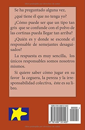 POLITICA APLICADA: Cómo hacer de un tipo cualquiera un líder incuestionable (Spanish Edition)