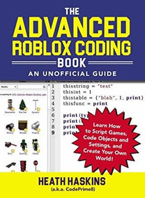 Libro The Advanced Roblox Coding Book An Unofficial Guide - roblox fe music script