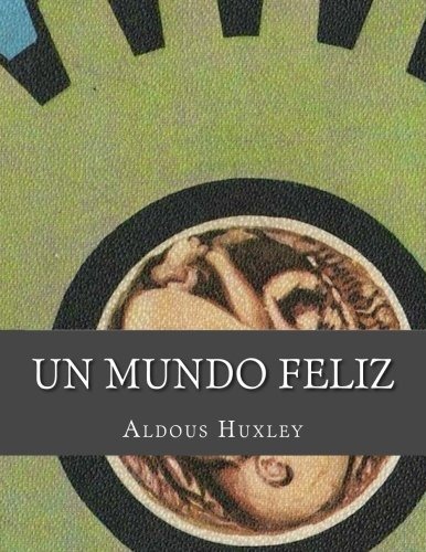 Resultado de imagen para libro un mundo feliz