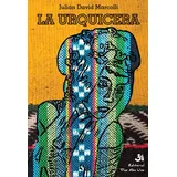 Julian David Marcolli La Urquicera Editorial Tres+uno