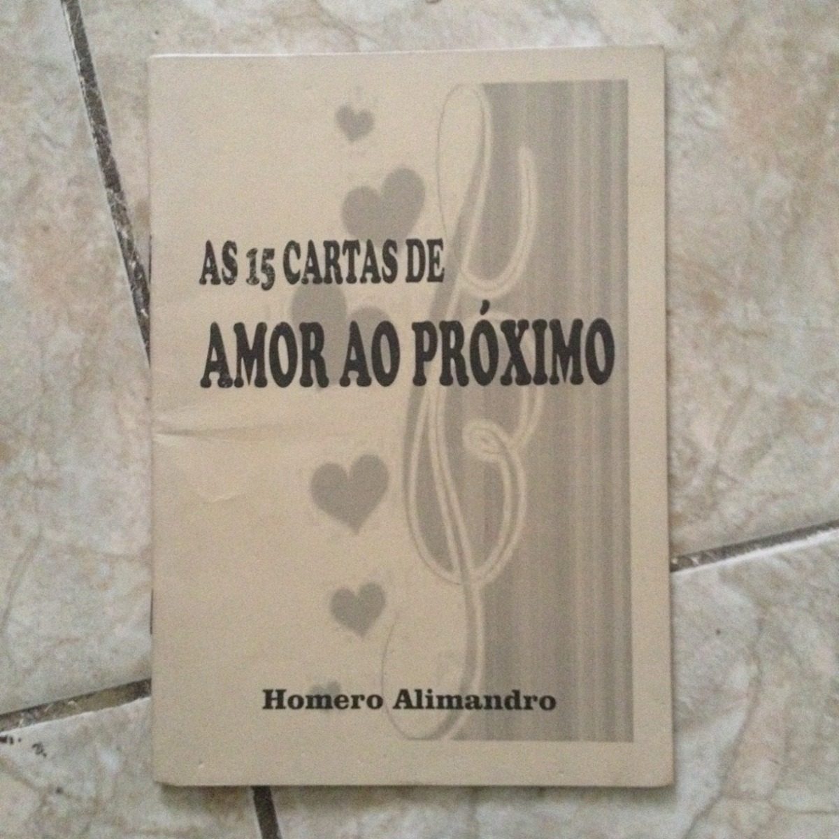 Livro As 15 Cartas De Amor Ao Próximo Homero Alimandro Livro As 15 Cartas De Amor Ao Próximo Homero Alimandro