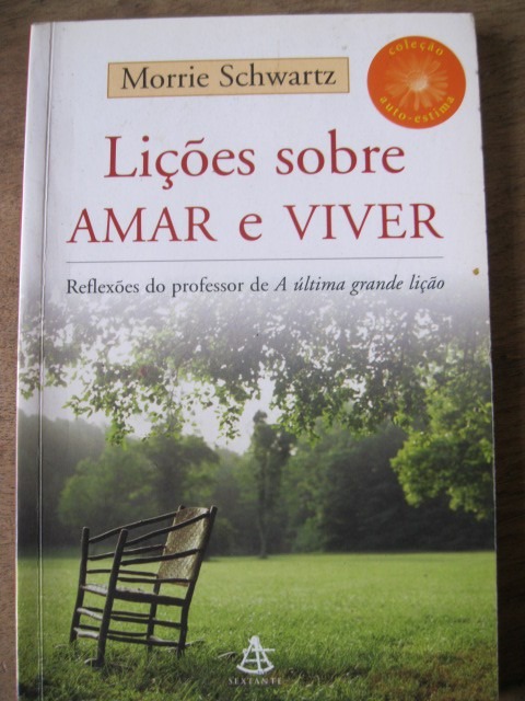 Livro: Lições Sobre Amar E Viver De Morrie Schwartz - R$ 18,19 em ...
