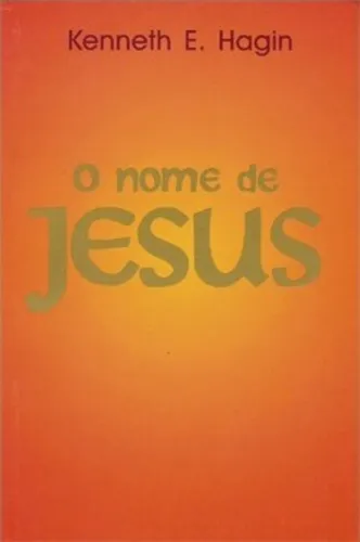 livro o nome de jesus / kenneth e. hagin