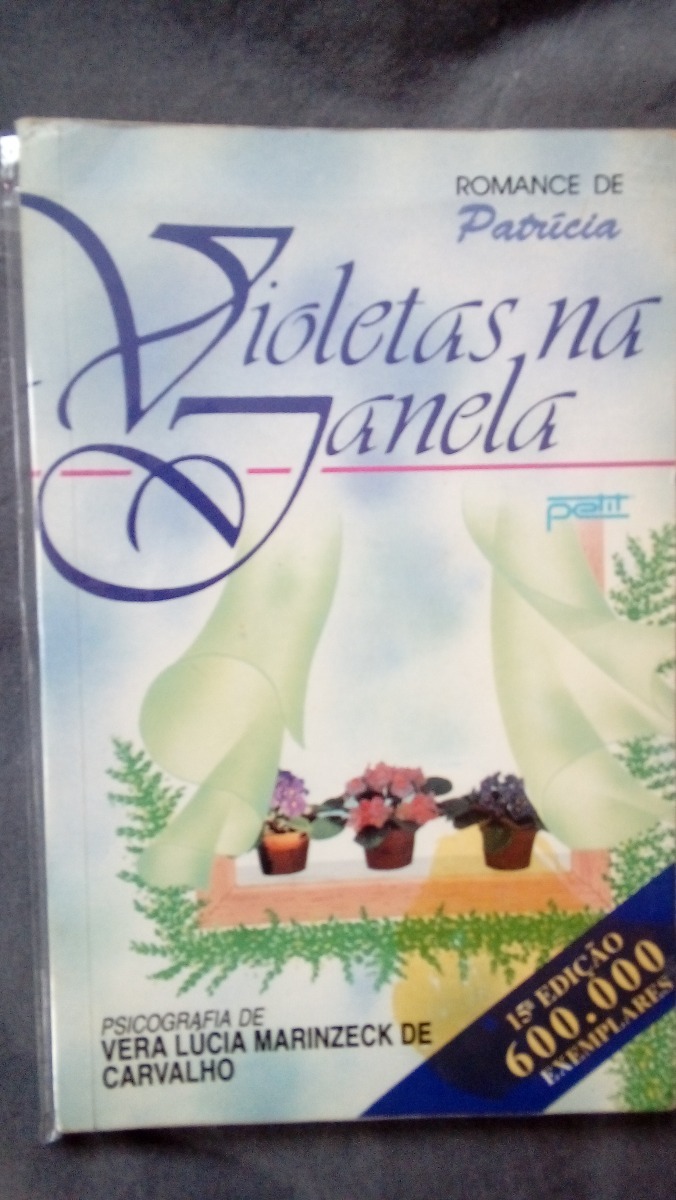 Livro Violetas Na Janela Psicografia De Vera Lucia R 2500 Em