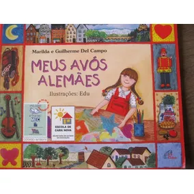 Livro: Meus AvÃ³s AlemÃ£es De Marilda E Guilherme Del Campo