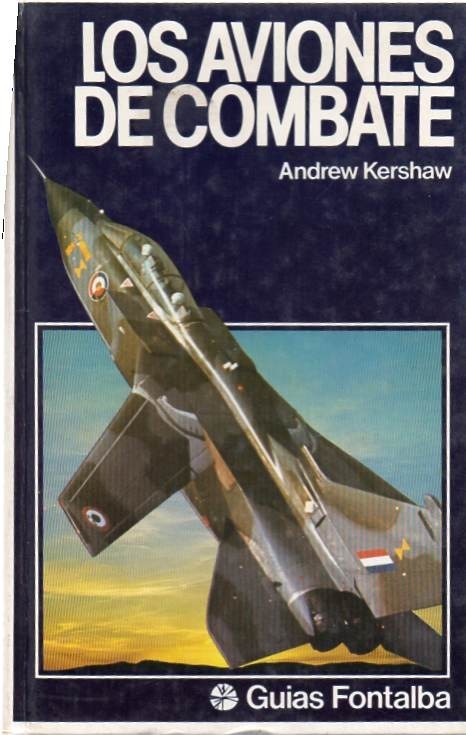 Libros y catalogos - Página 3 Los-aviones-de-combate-kershaw-guias-fontalba-c751-D_NQ_NP_745464-MLA28090050643_092018-F
