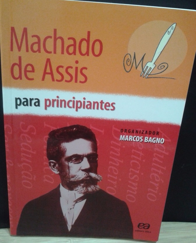 machado de assis para principiantes marcos bagno machado de assis para principiantes marcos bagno